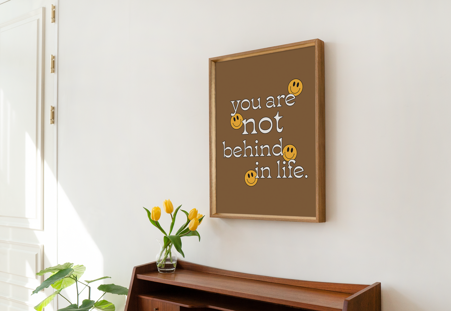 Brown You Are Not Behind In Life Printable Wall Art