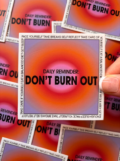 Don't Burn Out Sticker