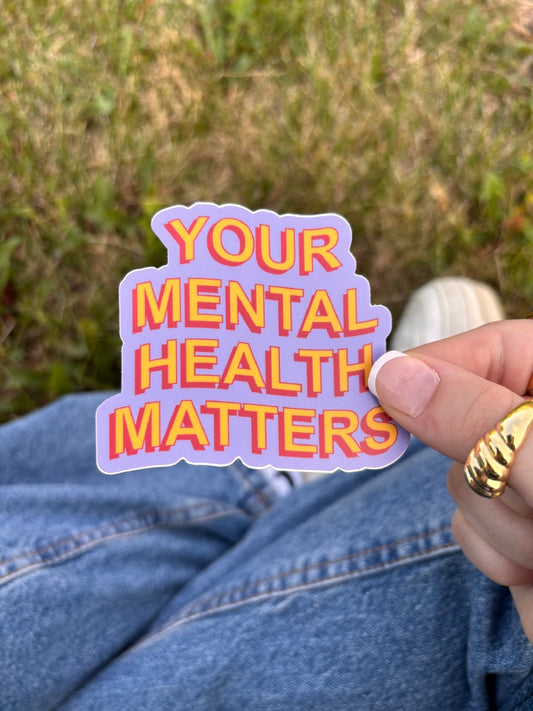 Your Mental Health Matters Sticker