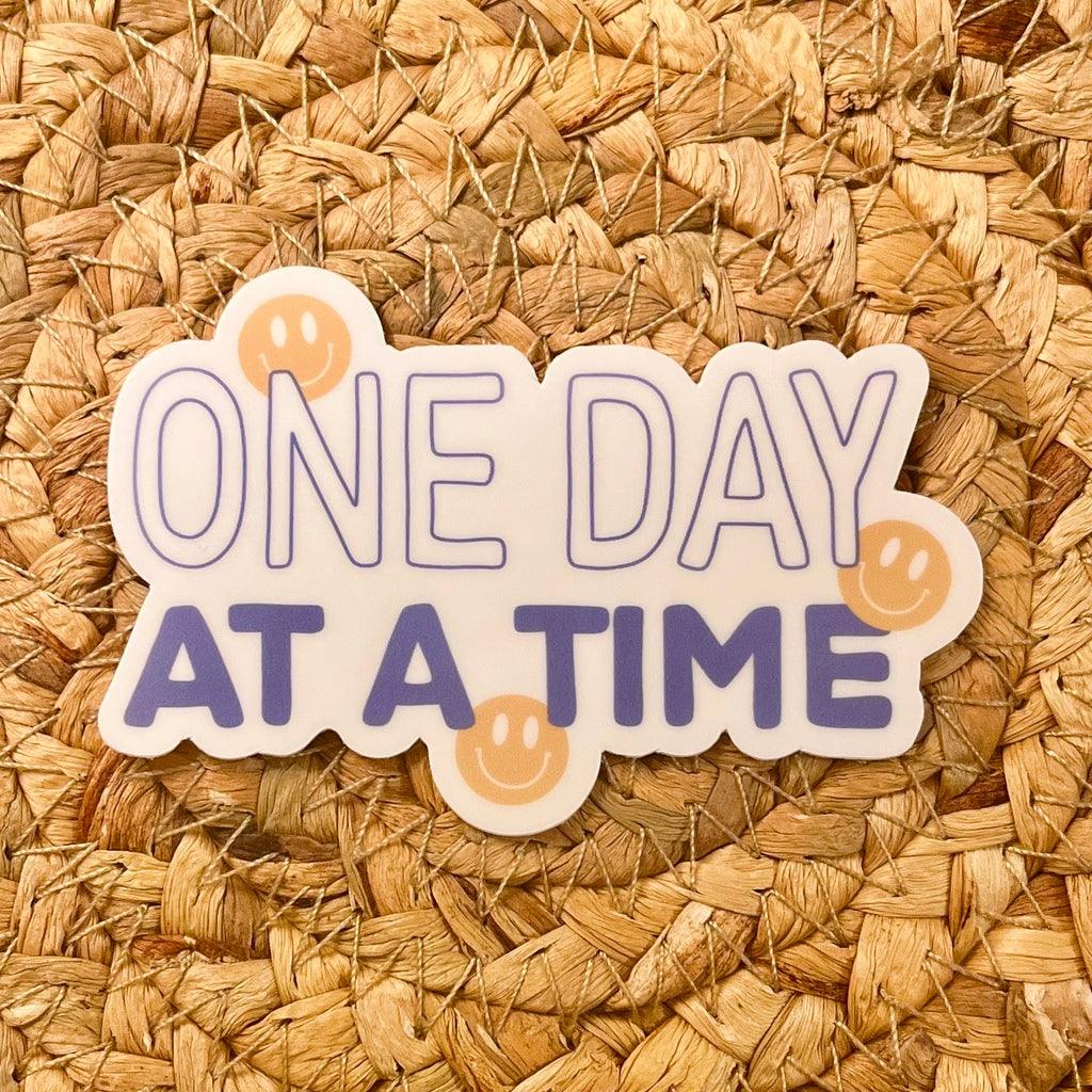 One Day At A Time Die Cut Sticker